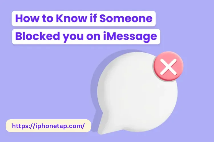 How to Know If Someone Blocked You on iPhone & iMessage?